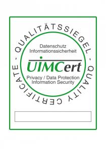 UIMCert Qualitätssiegel - Quality certificate Datenschutz Informationssicherheit Privacy / data protection information security