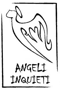 ANGELI INQUIETI