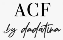 ACF BY DADATINA