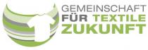 GEMEINSCHAFT FÜR TEXTILE ZUKUNFT
