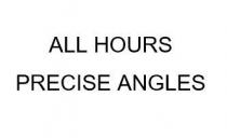 ALL HOURS PRECISE ANGLES