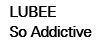 LUBEE So Addictive