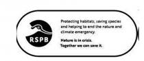 RSPB Protecting habitats, saving species and helping to end the nature and climate emergency . Nature is in crisis . Together we can save it .