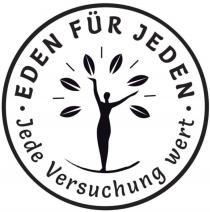 EDEN FÜR JEDEN Jede Versuchung wert