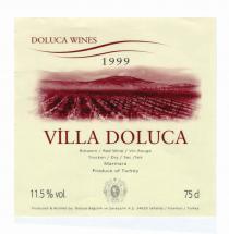 DOLUCA WINES 1999 VILLA DOLUCA Rotwein / Red Wine / Vin Rouge Trocken / Dry / Sec/ sek Marmara Produce of Turkey 11.5% 75 cl Produced & Bottled by : Doluca Bagcilik ve Sarapcilik A.S 34620 Sefakoy / Istanbul / Turkey