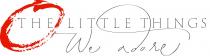 THE LITTLE THINGS We adore