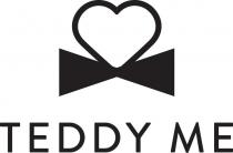 TEDDY ME