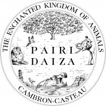 THE ENCHANTED KINGDOM OF ANIMALS – PAIRI DAIZA – CAMBRON-CASTEAU