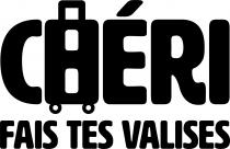 CHERI FAIS TES VALISES