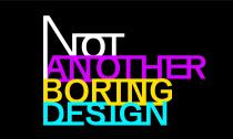 NOT ANOTHER BORING DESIGN