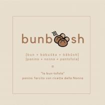 bunboosh [ bun + bábuška + bābūsh ] [ panino + nonna + pantofola ] 