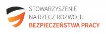 STOWARZYSZENIE NA RZECZ ROZWOJU BEZPIECZEŃSTWA PRACY