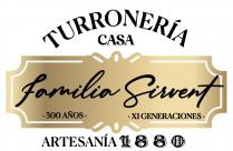 TURRONERÍA CASA FAMILIA SIRVENT 300 AÑOS XI GENERACIONES ARTESANÍA 1880