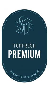 TOPFRESH PREMIUM PRODUCTO REFRIGERADO