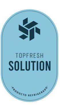 TOPFRESH SOLUTION PRODUCTO REFRIGERADO