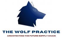 THE WOLF PRACTICE ARCHITECTING THE FUTURE SUPPLY CHAIN