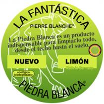 LA FANTÁSTICA PIERRE BLANCHE La Piedra Blanca es un producto indispensable para limpiarlo todo, desde el techo hasta el suelo. NUEVO LIMÓN Made in Germany ecológico biodegradable PIEDRA BLANCA