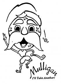 Mulligan I'll Take Another!