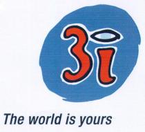 3i The world is yours