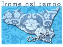 Trame nel tempo Comiso