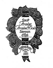 SIROP Fraise Fraise des Bois Saveurs d'Été Philibert Routin Sirupies 1883