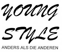 YOUNG STYLE ANDERS ALS DIE ANDEREN