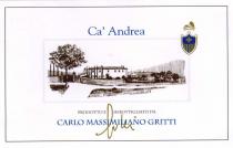 Ca' Andrea PRODOTTO E IMBOTTIGLIATO DA CARLO MASSIMILIANO GRITTI