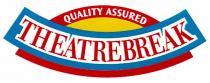 QUALITY ASSURED THEATREBREAK