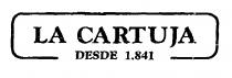 LA CARTUJA DESDE 1.841