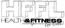 HFFL HEALTH&FITNESS for Life!