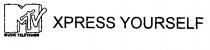 MTV XPRESS YOURSELF MUSIC TELEVISION