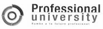 Professional university Rumbo a tu futuro profesional