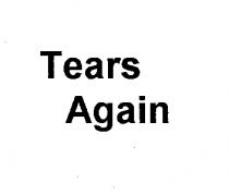 Tears Again