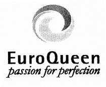EuroQueen passion for perfection