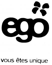 ego vous êtes unique