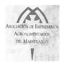 ASOCIACIÓN DE EMPRESARIOS AGROALIMENTARIOS DEL MAESTRAZGO