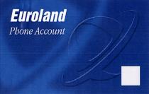 Euroland Phone Account