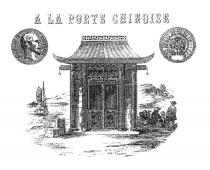 A LA PORTE CHINOISE