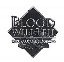 BLOOD WILL TELL TEZUKA OSAMU'S DORORO