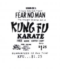 SCAM-CO.'s FEAR NO MAN The Ancient Oriental Art of KUNG FU KARATE FREE NERVE CENTER CHART Only $1.25 GUARANTEED 10 Day Trial KFU...$1.25