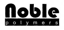 Noble polymers