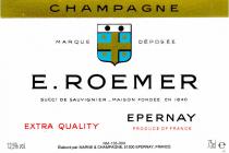 E. ROEMER EPERNAY CHAMPAGNE SUCCr DE SAUVIGNER - MAISON FONDÉE EN 1840 MARQUE DÉPOSÉE EXTRA QUALITY PRODUCE OF FRANCE