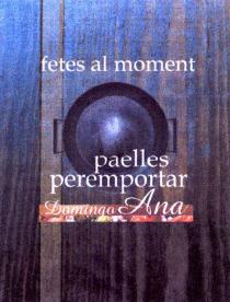 fetes al moment paelles peremportar Domingo Ana