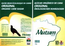 Mutum BRAZIL AÇÚCAR ORGÂNICO DE CANA ORIGINAL ÖKOLOGISCHER ROHRZUCKER SUCRE BRUN ÉCOLOGIQUE DE CANNE ORIGINAL ORGANIC CANE SUGAR