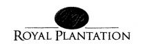 ROYAL PLANTATION