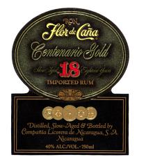 RON Flor de Caña Centenario Gold SlowAged 18 Eighteen Years IMPORTED RUM Distilled, Slow-Aged & Bottled by Compaña Licorera de Nicaragua, S.A. Nicaragua 40% ALC./VOL.-750ml