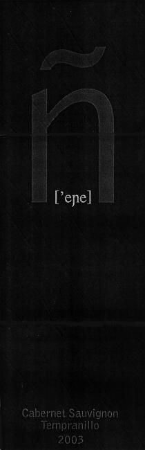 ñ ['ene] Cabernet Sauvignon Tempranillo 2003