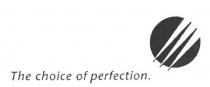 The choice of perfection