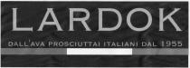 LARDOK dall'ava prosciuttai italiani dal 1955