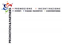 PROMOTION&PARTNERS PROMOZIONE INCENTIVAZIONE EVENTI VIAGGI INCENTIVE CONVENTIONS